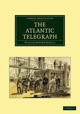 The Atlantic Telegraph - William Howard Russell - cover