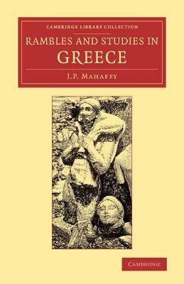 Rambles and Studies in Greece - John Pentland Mahaffy - cover
