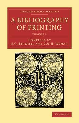 A Bibliography of Printing: With Notes and Illustrations - cover