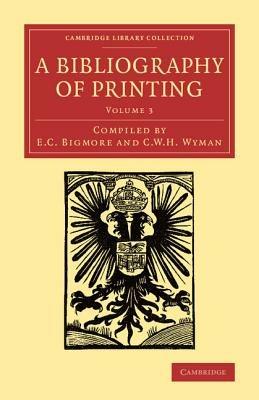 A Bibliography of Printing: With Notes and Illustrations - cover