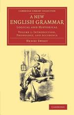 A New English Grammar: Logical and Historical