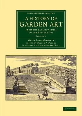 A History of Garden Art: From the Earliest Times to the Present Day - Marie Luise Schroeter Gothein - cover