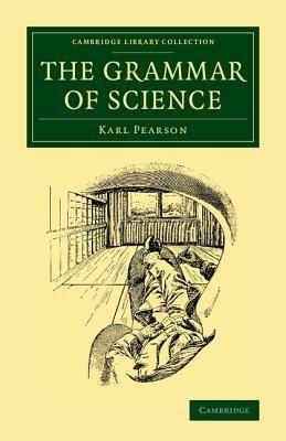 The Grammar of Science - Karl Pearson - cover