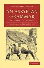 An Assyrian Grammar: For Comparative Purposes