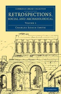 Retrospections, Social and Archaeological - Charles Roach Smith - cover