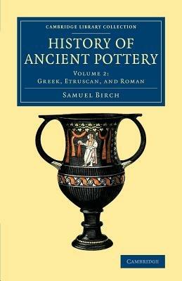 History of Ancient Pottery - Samuel Birch - cover
