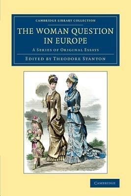 The Woman Question in Europe: A Series of Original Essays - cover