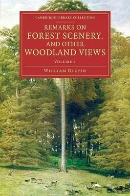 Remarks on Forest Scenery, and Other Woodland Views: Illustrated by the Scenes of New-Forest in Hampshire - William Gilpin - cover