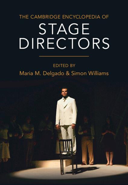 The Cambridge Encyclopedia of Stage Directors