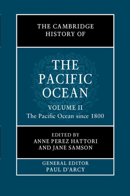 The Cambridge History of the Pacific Ocean: Volume 2, The Pacific Ocean since 1800