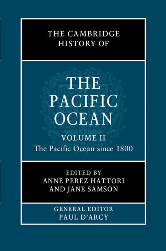 The Cambridge History of the Pacific Ocean: Volume 2, The Pacific Ocean since 1800