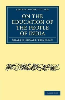 On the Education of the People of India - Charles Edward Trevelyan - cover