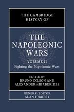 The Cambridge History of the Napoleonic Wars: Volume 2, Fighting the Napoleonic Wars