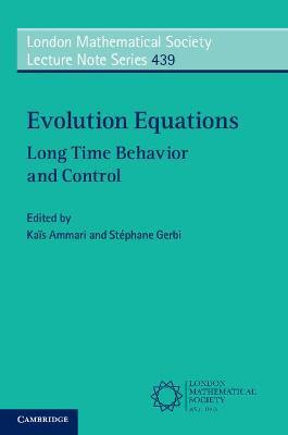 Evolution Equations: Long Time Behavior and Control - cover