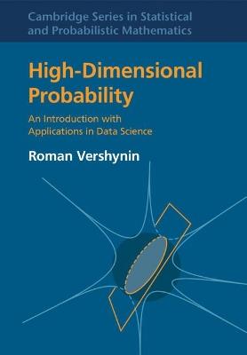 High-Dimensional Probability: An Introduction with Applications in Data Science - Roman Vershynin - cover
