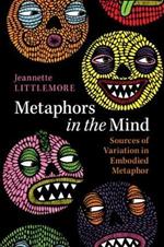 Metaphors in the Mind: Sources of Variation in Embodied Metaphor