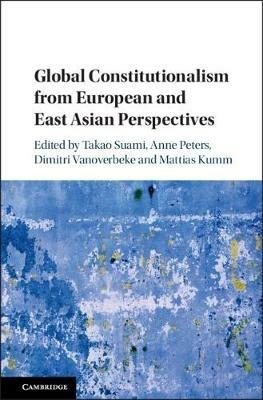 Global Constitutionalism from European and East Asian Perspectives - cover