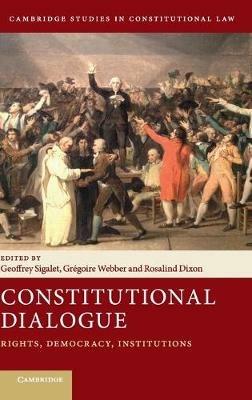 Constitutional Dialogue: Rights, Democracy, Institutions - cover