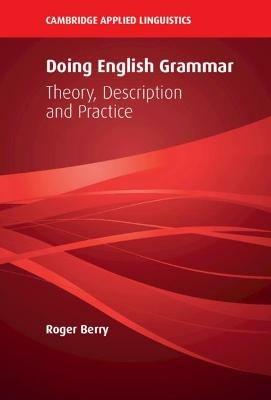 Doing English Grammar: Theory, Description and Practice - Roger Berry - cover