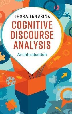 Cognitive Discourse Analysis: An Introduction - Thora Tenbrink - cover