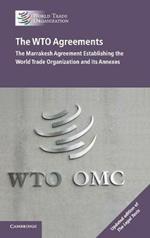 The WTO Agreements: The Marrakesh Agreement Establishing the World Trade Organization and its Annexes