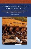 The Wealth and Poverty of African States: Economic Growth, Living Standards and Taxation since the Late Nineteenth Century