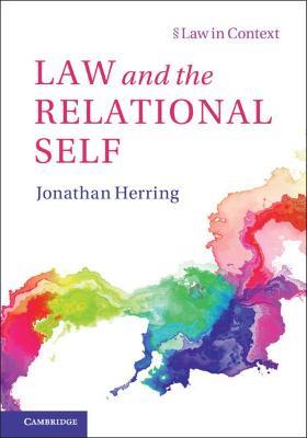 Law and the Relational Self - Jonathan Herring - cover