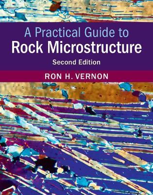 A Practical Guide to Rock Microstructure - Ron H. Vernon - cover