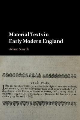 Material Texts in Early Modern England - Adam Smyth - cover