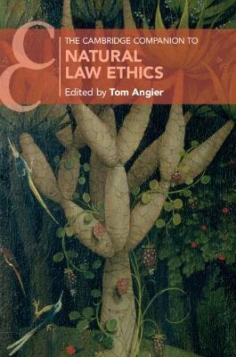 The Cambridge Companion to Natural Law Ethics - cover