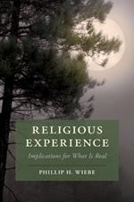 Religious Experience: Implications for What Is Real