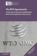The WTO Agreements: The Marrakesh Agreement Establishing the World Trade Organization and its Annexes