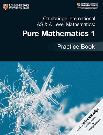 Cambridge International AS & A Level Mathematics: Pure Mathematics 1 Practice Book - cover