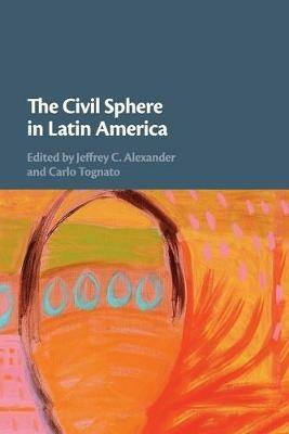 The Civil Sphere in Latin America - cover