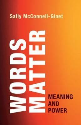Words Matter: Meaning and Power - Sally McConnell-Ginet - cover