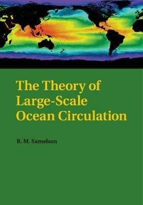 The Theory of Large-Scale Ocean Circulation - R. M. Samelson - cover