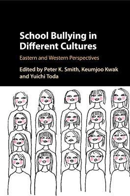 School Bullying in Different Cultures: Eastern and Western Perspectives - cover