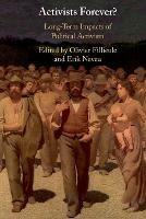 Activists Forever?: Long-Term Impacts of Political Activism - Erik Neveu - cover