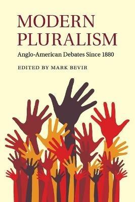 Modern Pluralism: Anglo-American Debates since 1880 - cover