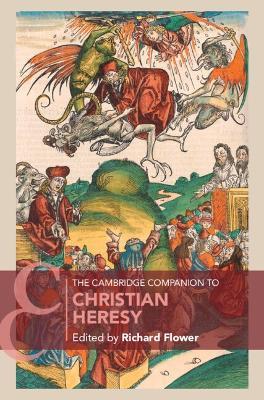 The Cambridge Companion to Christian Heresy - cover