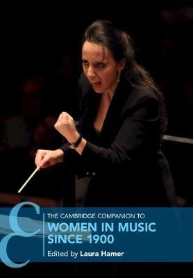 The Cambridge Companion to Women in Music since 1900 - cover