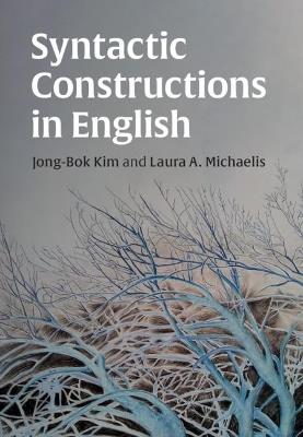 Syntactic Constructions in English - Jong-Bok Kim,Laura A. Michaelis - cover
