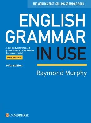 English Grammar in Use Book with Answers: A Self-study Reference and Practice Book for Intermediate Learners of English - Raymond Murphy - cover