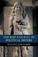 The Rise and Fall of Political Orders - Richard Ned Lebow - cover