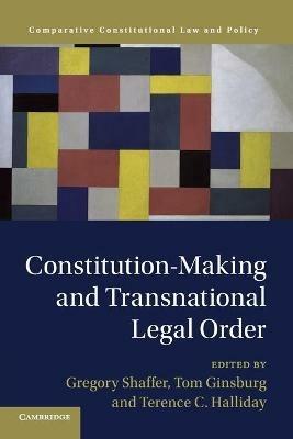 Constitution-Making and Transnational Legal Order - cover