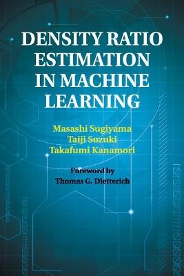 Density Ratio Estimation in Machine Learning - Masashi Sugiyama,Taiji Suzuki,Takafumi Kanamori - cover