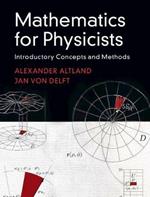 Mathematics for Physicists: Introductory Concepts and Methods