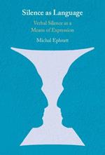 Silence as Language: Verbal Silence as a Means of Expression
