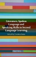 Literature, Spoken Language and Speaking Skills in Second Language Learning