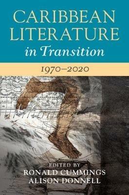 Caribbean Literature in Transition, 1970–2020: Volume 3 - cover